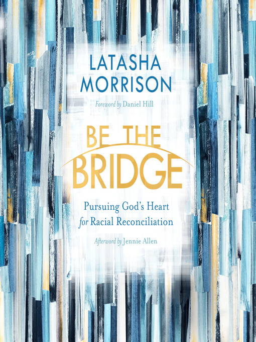 Title details for Be the Bridge by Latasha Morrison - Available